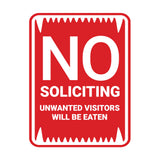Portrait Round No Soliciting Unwanted Visitors Will Be Eaten Sign (Black) - Small