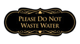 Signs ByLITA Designer Please Do Not Waste Water Sign