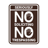 Portrait Round Seriously No Soliciting No Trespassing Wall or Door Sign