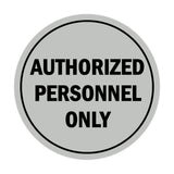 Signs ByLITA Circle Authorized Personnel Only Sign