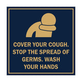 Square Cover Your Cough Stop the Spread Of Germs Wash Your Hands Sign