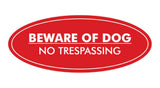 Oval Beware Of Dog No Trespassing Sign