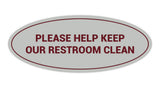 Oval Please Help Keep Our Restroom Clean Sign