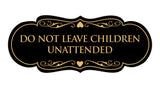 Signs ByLITA Designer Do Not Leave Children Unattended Sign