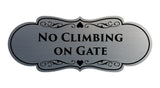 Signs ByLITA Designer No Climbing on Gate Sign