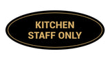 Signs ByLITA Oval Kitchen Staff Only Sign