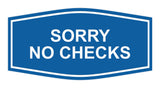 Signs ByLITA Fancy Sorry No Checks Sign