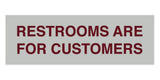 Signs ByLITA Basic Restrooms Are For Customers Sign