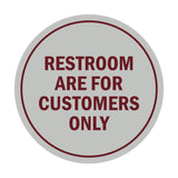 Signs ByLITA Circle Restrooms Are For Customers Only Sign