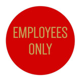 Circle EMPLOYEES ONLY Wall / Door Sign