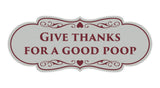 Signs ByLITA Designer Give thanks for a good poop Sign
