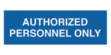 Signs ByLITA Basic Authorized Personnel Only Sign