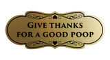 Signs ByLITA Designer Give thanks for a good poop Sign