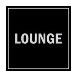 Square Lounge Sign with Adhesive Tape, Mounts On Any Surface, Weather Resistant