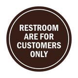 Signs ByLITA Circle Restrooms Are For Customers Only Sign