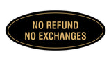 Signs ByLITA Oval No Refund No Exchanges Sign