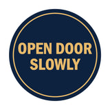 Signs ByLITA Circle Open Door Slowly Sign