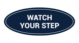 Signs ByLITA Oval Watch Your Step Sign
