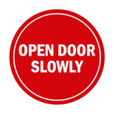 Signs ByLITA Circle Open Door Slowly Sign