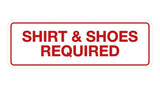 Signs ByLITA Standard Shirt & Shoes Required Sign