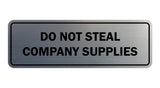 Standard Do Not Steal Company Supplies Sign