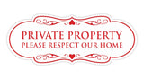 Designer Private Property Please Respect Our Home Wall or Door Sign