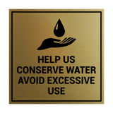 Square Help Us Conserve Water Avoid Excessive Use Sign with Adhesive Tape, Mounts On Any Surface, Weather Resistant