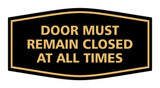 Signs ByLITA Fancy Door Must Remain Closed At All Times Sign