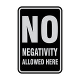 Portrait Round No Negativity Allowed Here Sign