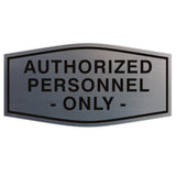 Fancy Authorized Personnel Only Sign
