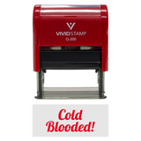Red COLD BLOODED! Icon Self Inking Rubber Stamp