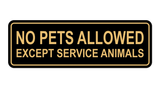 Standard No Pets Allowed Except Service Animals Sign