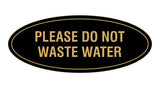 Oval please do not waste water Sign