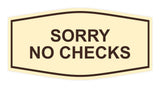 Signs ByLITA Fancy Sorry No Checks Sign