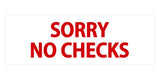 Signs ByLITA Basic Sorry No Checks