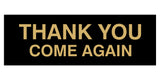 Signs ByLITA Basic THANK YOU COME AGAIN Sign