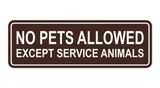 Standard No Pets Allowed Except Service Animals Sign
