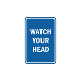 Portrait Round Watch Your Head Sign