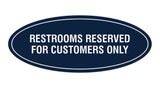 Oval Restrooms Reserved For Customers Only Sign