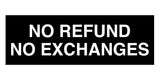 Signs ByLITA Basic No Refund No Exchange Sign