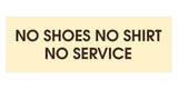 No Shoes No Shirt No Service Door / Wall Sign