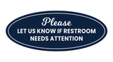 Signs ByLITA Oval Please Let Us Know If Restroom Needs Attention Sign