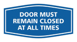 Signs ByLITA Fancy Door Must Remain Closed At All Times Sign