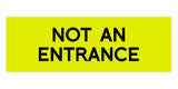 Signs ByLITA Basic Not An Entrance Sign