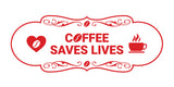 Designer Coffee Saves Lives Wall or Door Sign