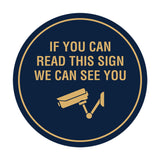 Circle If You Can Read This Sign We Can See You (CCTV Camera) Wall or Door Sign