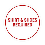 Signs ByLITA Circle Shirt & Shoes Required Sign