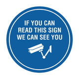 Circle If You Can Read This Sign We Can See You (CCTV Camera) Wall or Door Sign