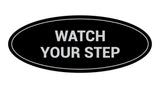 Signs ByLITA Oval Watch Your Step Sign