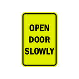 Portrait Round Open Door Slowly Sign